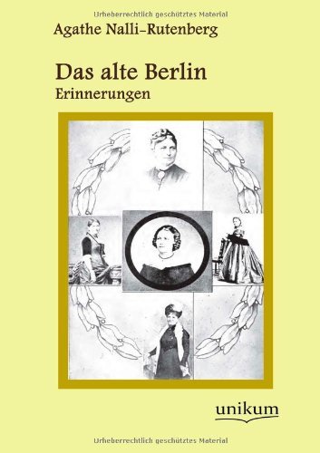 Cover for Agathe Nalli-rutenberg · Das Alte Berlin (Paperback Bog) [German edition] (2012)