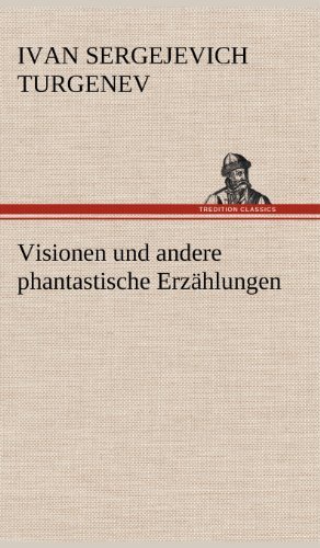 Cover for Ivan Sergeevich Turgenev · Visionen Und Andere Phantastische Erzahlungen (Innbunden bok) [German edition] (2012)