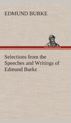 Cover for Edmund Burke · Selections from the Speeches and Writings of Edmund Burke (Hardcover bog) (2013)