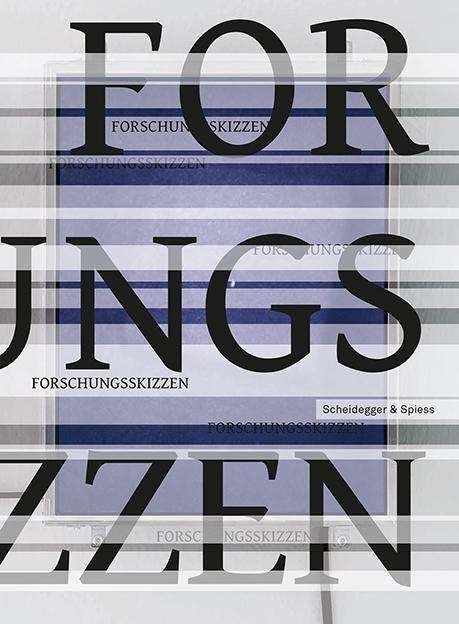 Cover for Forschungsskizzen: Einblicke in Forschungspraktiken Der Hochschule Fur Gestaltung Und Kunst Fhnw (Paperback Book) (2024)