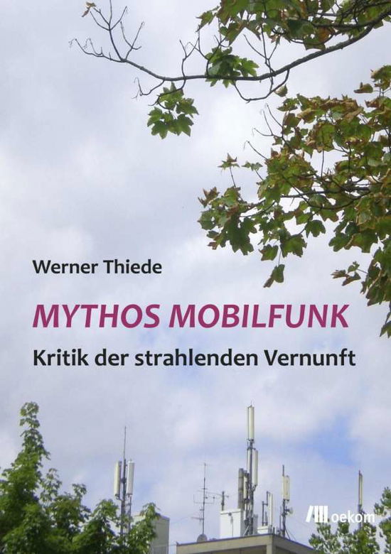 Thiede:mythos Mobilfunk - Werner Thiede - Libros -  - 9783865814043 - 