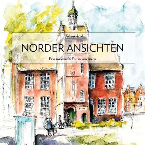 Cover for Sabine Abel · Norder Ansichten (Paperback Book) (2013)