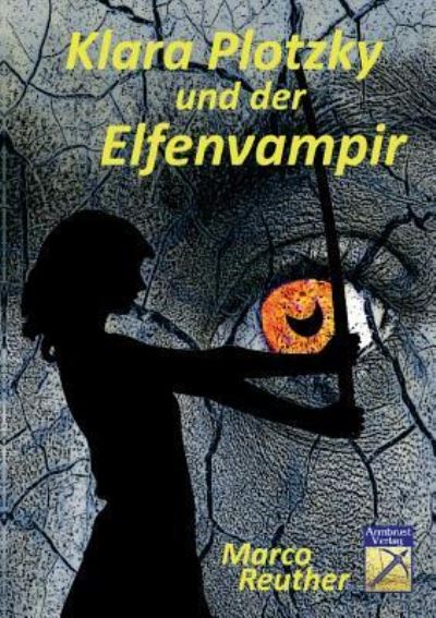 Cover for Marco Reuther · Klara Plotzky und der Elfenvampir (Paperback Book) (2016)