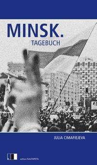 Cover for Julia Cimafiejeva · Minsk. Tagebuch (Paperback Book) (2021)