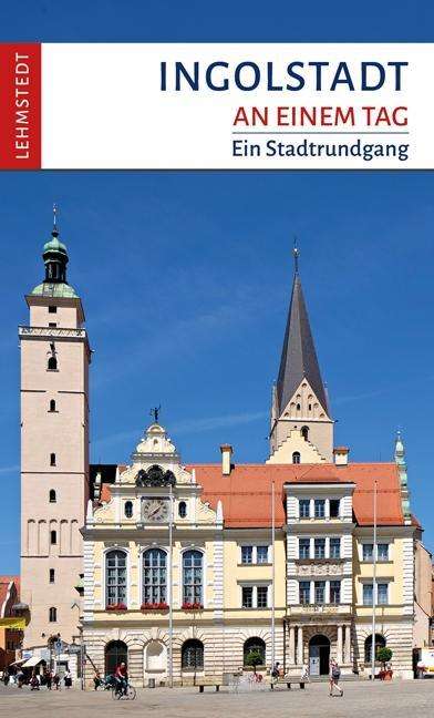 Cover for Reif · Ingolstadt an einem Tag (Book)