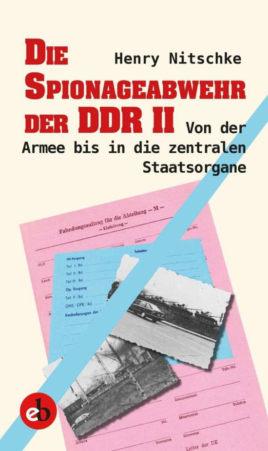 Die Spionageabwehr der DDR II - Nitschke - Bøger - - 9783958411043 -