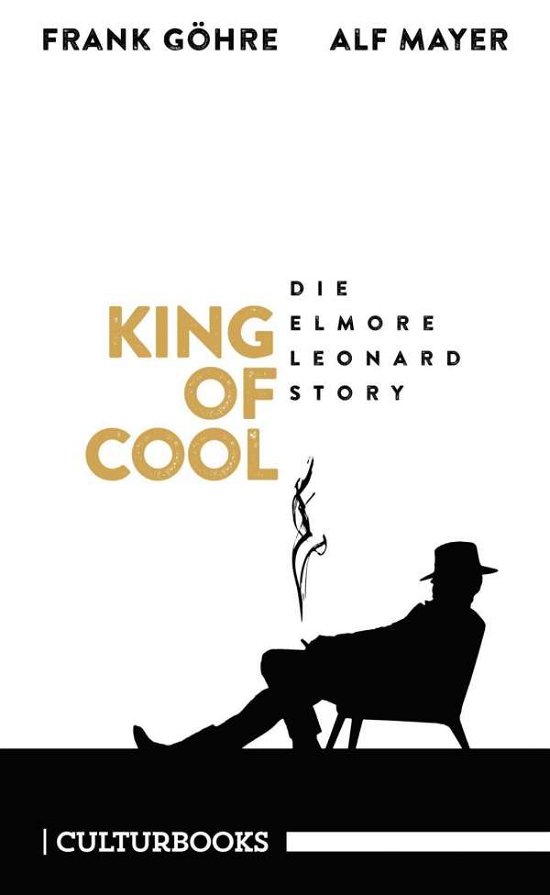 Cover for Göhre · King of Cool. Die Elmore-Leonard- (Book)