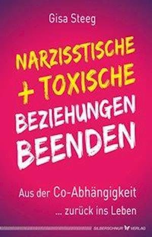 Cover for Gisa Steeg · Narzisstische und toxische Beziehungen beenden (Pocketbok) (2021)