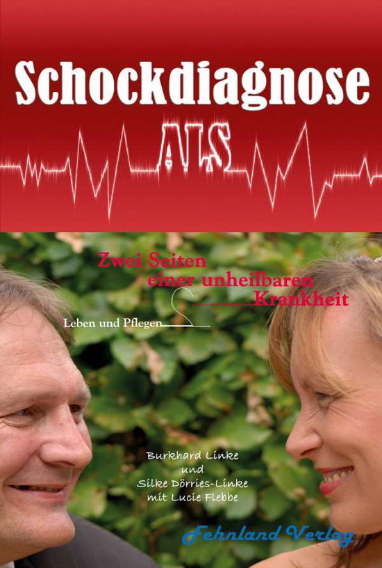 Cover for Linke · Schockdiagnose ALS. Leben und Pfl (Book) (2020)