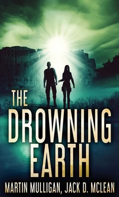 Cover for Martin Mulligan · The Drowning Earth (Gebundenes Buch) (2022)