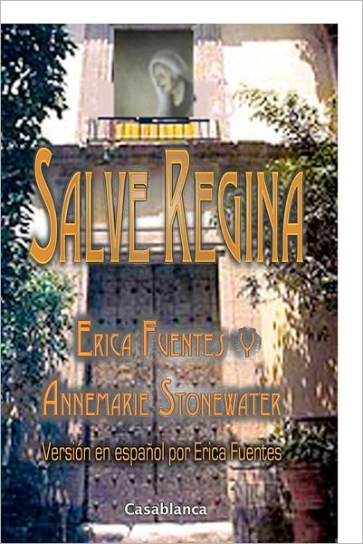 Cover for Annemarie Stonewater · Salve Regina (Paperback Book) [Spanish edition] (2011)