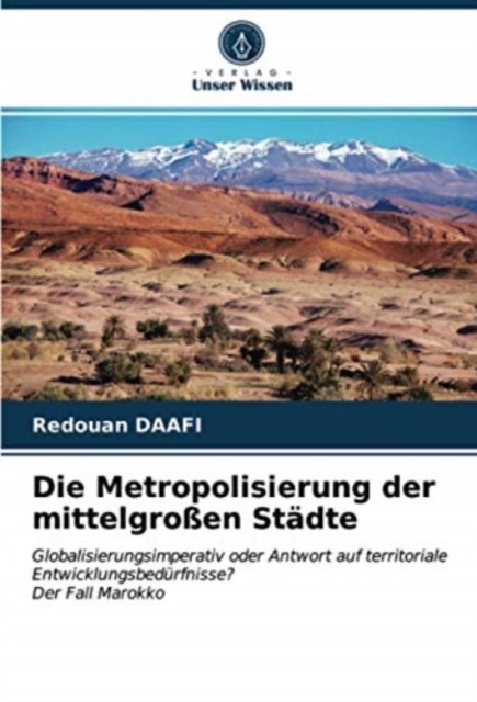 Die Metropolisierung der mittelgr - Daafi - Bücher -  - 9786200869043 - 11. April 2020