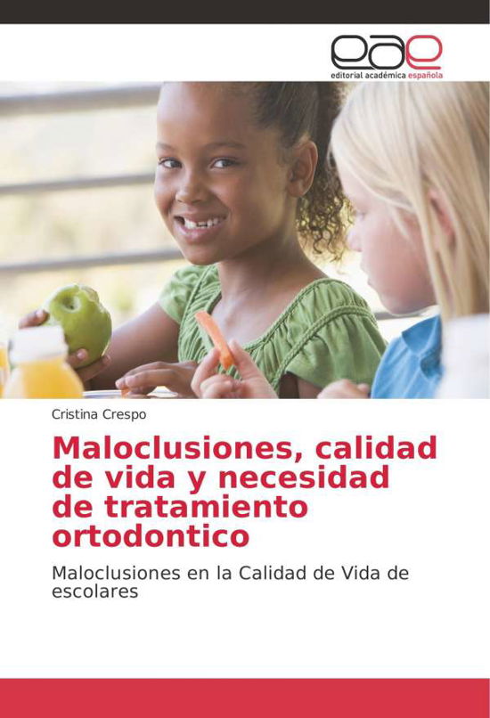 Maloclusiones, calidad de vida y - Crespo - Książki -  - 9786202258043 - 5 stycznia 2018