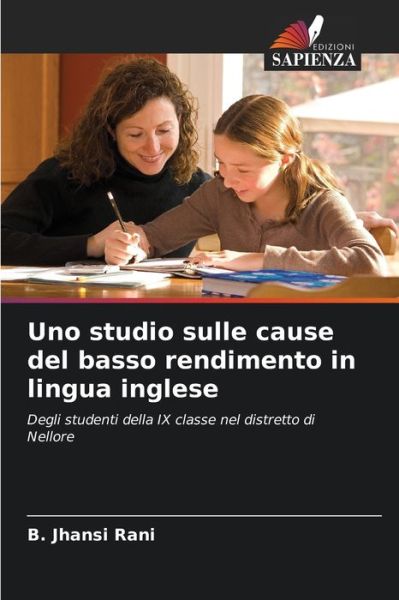 Cover for B Jhansi Rani · Uno studio sulle cause del basso rendimento in lingua inglese (Pocketbok) (2021)