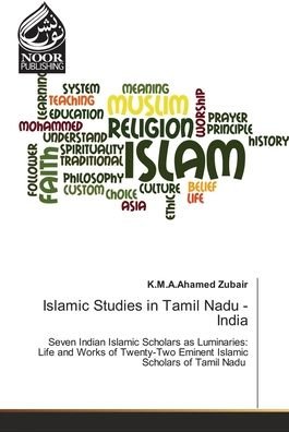 Cover for K M a Ahamed Zubair · Islamic Studies in Tamil Nadu - India (Pocketbok) (2021)
