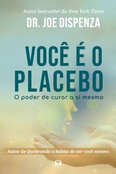 Cover for Dispenza · Voce e o Placebo (Pocketbok) (2021)