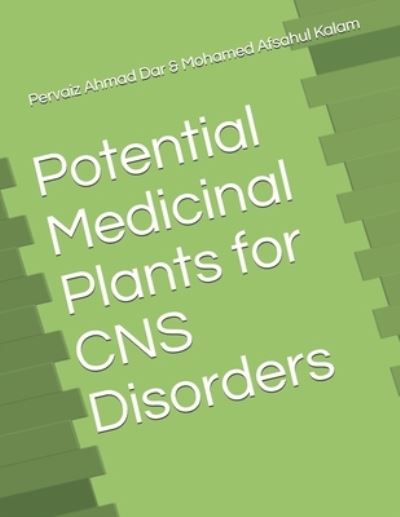 Cover for Mohamed Afsahul Kalam · Potential Medicinal Plants for CNS Disorders (Paperback Book) (2021)