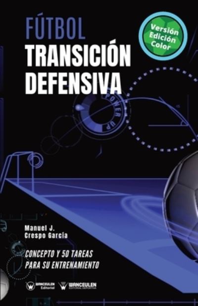 Cover for Manuel J Crespo García · Futbol. Transicion defensiva (Paperback Book) (2020)