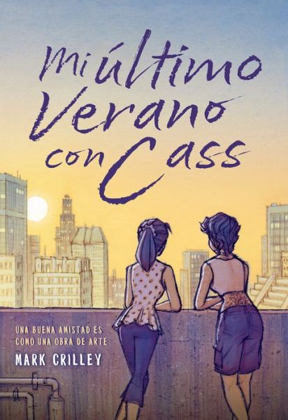 Cover for Mark Crilley · Mi Ultimo Verano Con Cass (Pocketbok) (2021)