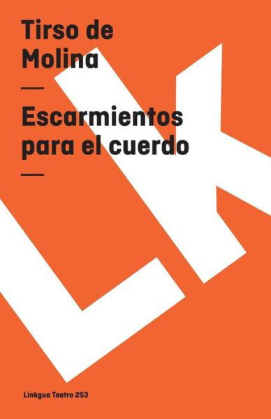 Cover for Tirso De Molina · Escarmientos Para El Cuerdo (Teatro) (Spanish Edition) (Paperback Book) [Spanish edition] (2014)