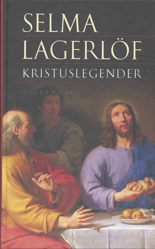 Cover for Selma Lagerlöf · Gyldendal Hardback: Kristuslegender (Bog) [3. udgave] [Hardback] (2006)