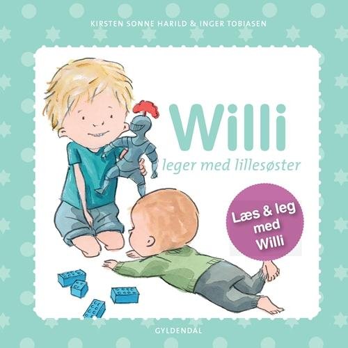 Cover for Kirsten Sonne Harild; Inger Tobiasen · Willi: Willi leger med lillesøster (Bound Book) [1th edição] (2015)