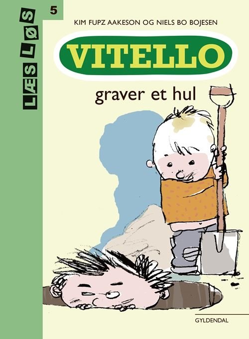 Cover for Kim Fupz Aakeson; Niels Bo Bojesen · Læs løs 5: Vitello graver et hul (Bound Book) [1º edição] (2023)