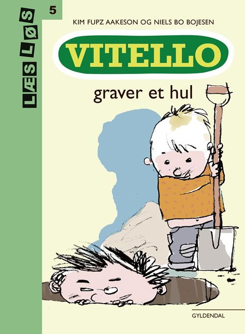 Læs løs 5: Vitello graver et hul - Kim Fupz Aakeson; Niels Bo Bojesen - Bøger - Gyldendal - 9788702404043 - 23. juni 2023