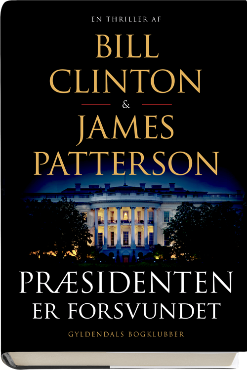 Cover for Bill Clinton; James Patterson · Præsidenten er forsvundet (Innbunden bok) [1. utgave] (2018)