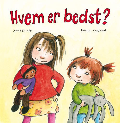 Hvem er bedst? - Anna Dunér - Books - Carlsen - 9788711413043 - December 15, 2010