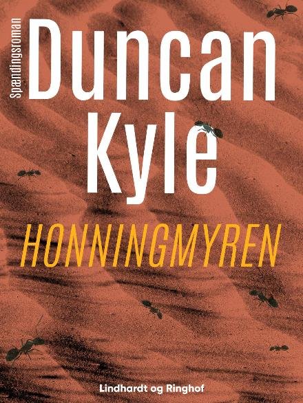 Cover for Duncan Kyle · Honningmyren (Sewn Spine Book) [1e uitgave] (2017)