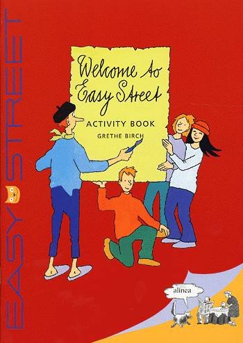 Easy Street: Easy Street, 3.kl. Welcome to Easy Street, Activity Book - Grethe Birch - Kirjat - Alinea - 9788723012043 - tiistai 27. toukokuuta 2003