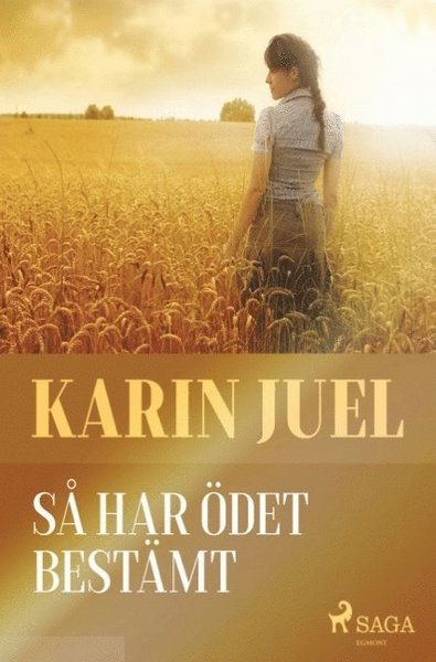 Så har ödet bestämt - Karin Juel - Bücher - Saga Egmont - 9788726040043 - 19. November 2018