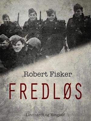 Cover for Robert Fisker · Fredløs (Sewn Spine Book) [1st edition] (2023)