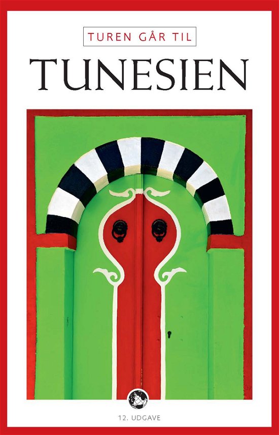 Cover for Rikke Hostrup Haugbølle · Politikens Turen går til¤Politikens rejsebøger: Turen går til Tunesien (Sewn Spine Book) [12e uitgave] (2011)