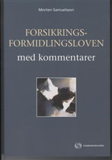 Forsikringsformidlingsloven med kommentarer - Morten Samuelsson - Bücher - Karnov Group - 9788761926043 - 19. August 2016