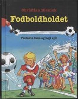 Fordboldholdet: FODBOLDHOLDET 2: Trofaste fans og højt spil - Christian Bieniek - Books - Flachs - 9788762718043 - September 30, 2011