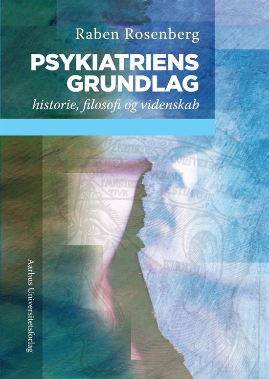 Cover for Raben Rosenberg · Psykiatriens grundlag (Sewn Spine Book) [1. wydanie] (2016)