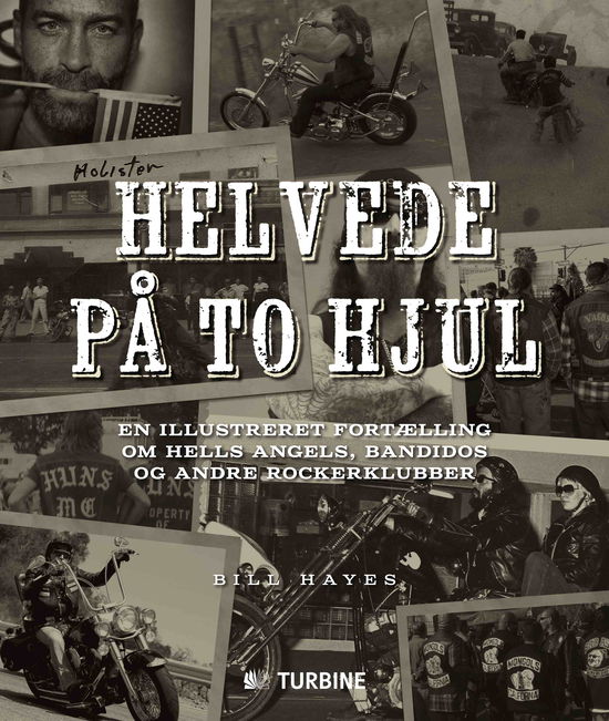 Cover for Bill Hayes · Helvede på to hjul (Bound Book) [Indbundet] (2014)