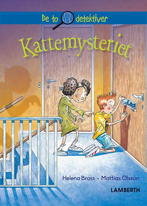 De to minidetektiver: Kattemysteriet - Helena Bross - Bøger - LAMBERTH - 9788771615043 - 3. september 2018