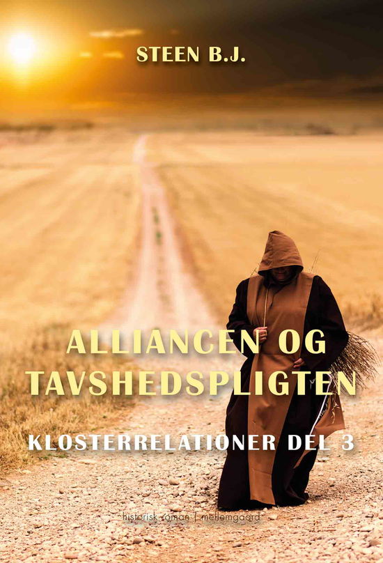 Cover for Steen B.J. · Klosterrelationer del 3: Alliancen og tavshedspligten (Hæftet bog) [1. udgave] (2021)