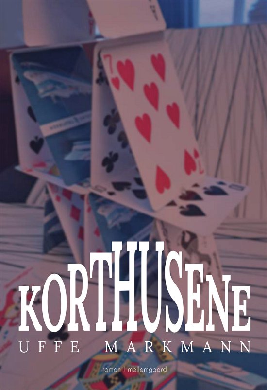 Cover for Uffe Markmann · Korthusene (Heftet bok) [1. utgave] (2024)