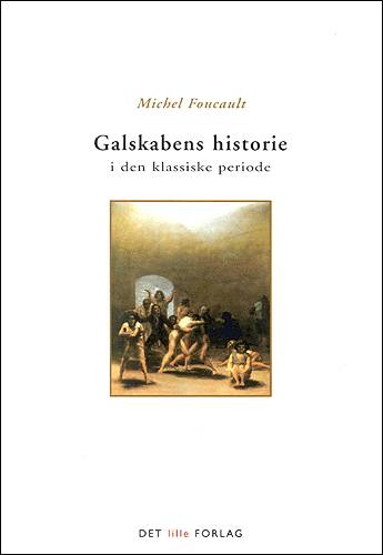 Cover for Foucault · Redaktion Filosofi.: Galskabens historie i den klassiske periode (Hæftet bog) [1. udgave] (2003)