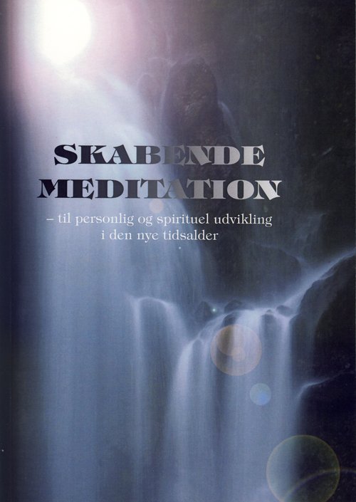 Skabende meditation - Roberto Assagioli - Bøger - Kentaur Forlag - 9788792252043 - 29. august 2008
