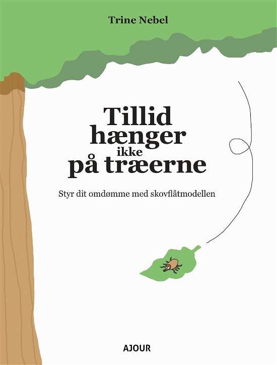 Cover for Trine Nebel · Tillid hænger ikke på træerne (Hæftet bog) [1. udgave] (2017)