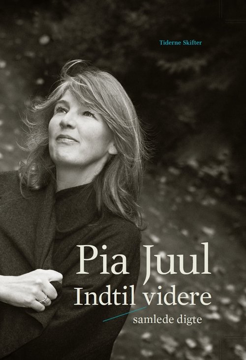 Cover for Pia Juul · Indtil videre (Innbunden bok) [1. utgave] (2012)