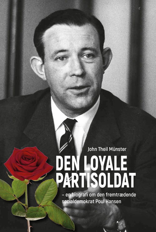 Cover for John Theil Münster · Den loyale partisoldat (Sewn Spine Book) [1e uitgave] (2020)