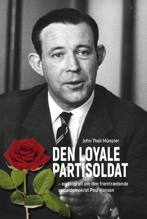 Cover for John Theil Münster · Den loyale partisoldat (Sewn Spine Book) [1st edition] (2020)