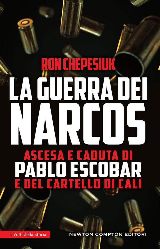 La Guerra Dei Narcos. Ascesa E Caduta Di Pablo Escobar E Del Cartello Di Cali - Ron Chepesiuk - Movies -  - 9788822757043 - 