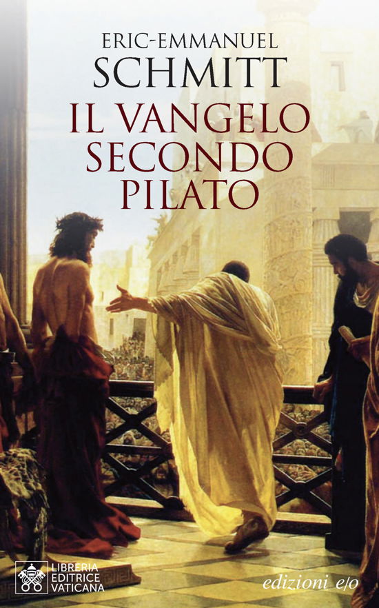 Cover for Eric-Emmanuel Schmitt · Il Vangelo Secondo Pilato (Book)